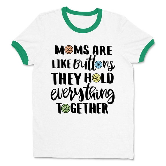 Moms Are Like Buttons Ringer Tee Shirt Unisex X-Large White/Kelly Green