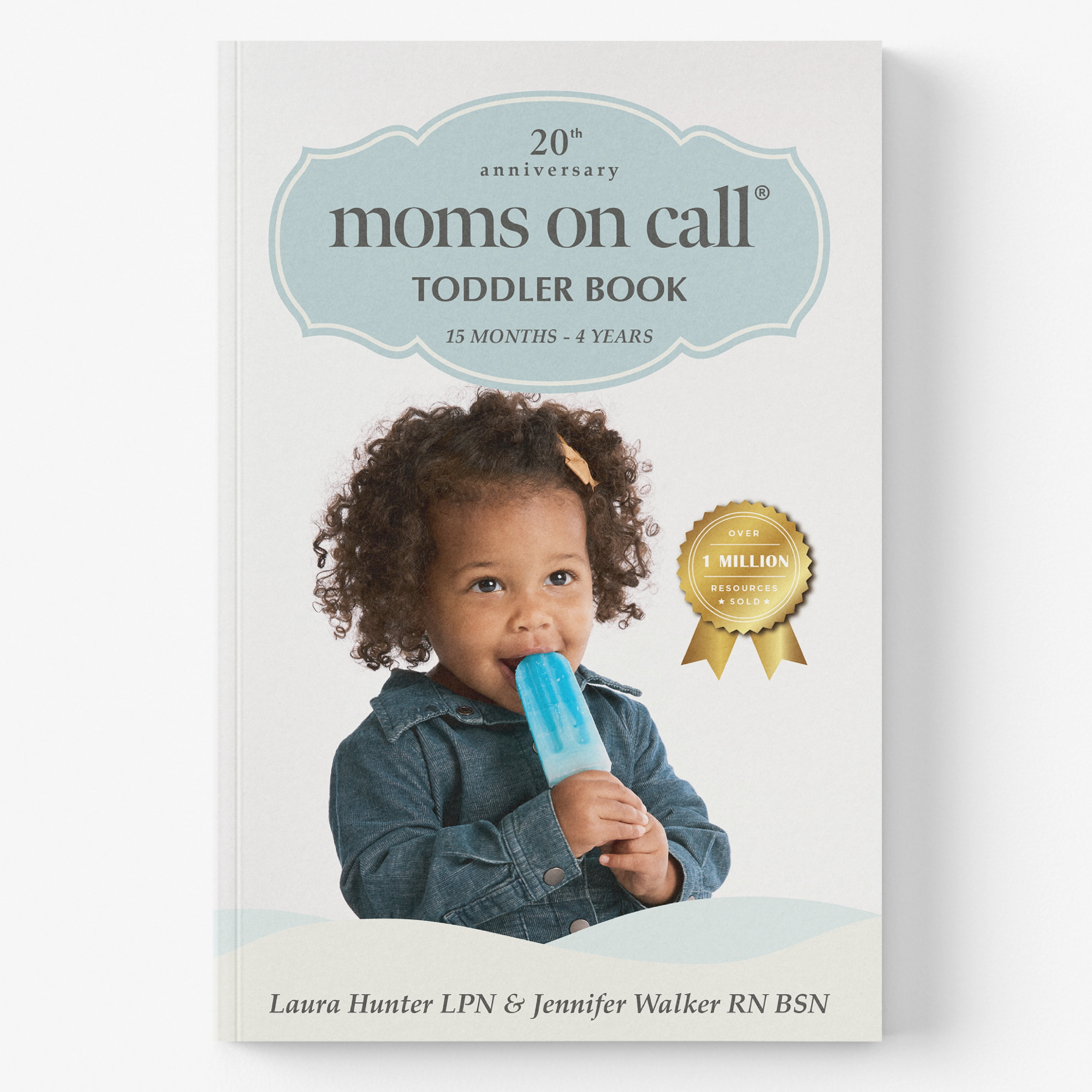 Moms on Call | Toddler Book 15 Months-4 Years | Parenting Book 3 of 3 | 20th Anniversary Edition