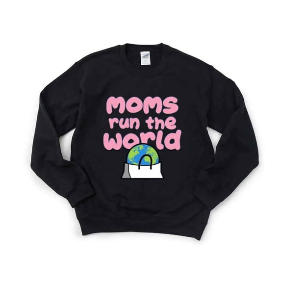 Moms Run the World T-Shirt , Hoodie , Sweatshirt Empowering Mother's Day Graphic for Leaders, for men & women, up to size 5XL