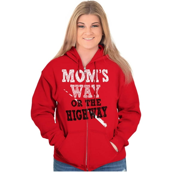 Moms Way or the Highway Funny Quote Zip Hoodie Sweatshirt Women Brisco Brands L