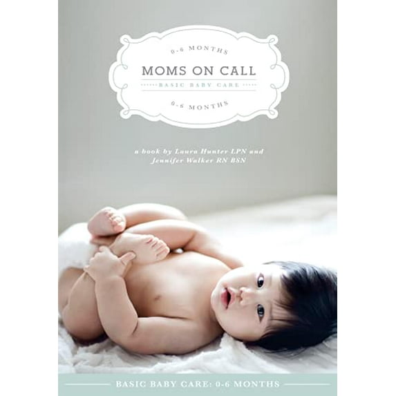 Pre-Owned Moms on Call | Basic Baby Care 0-6 Months | Parenting Book 1 of 3 | 20th Anniversary Edition