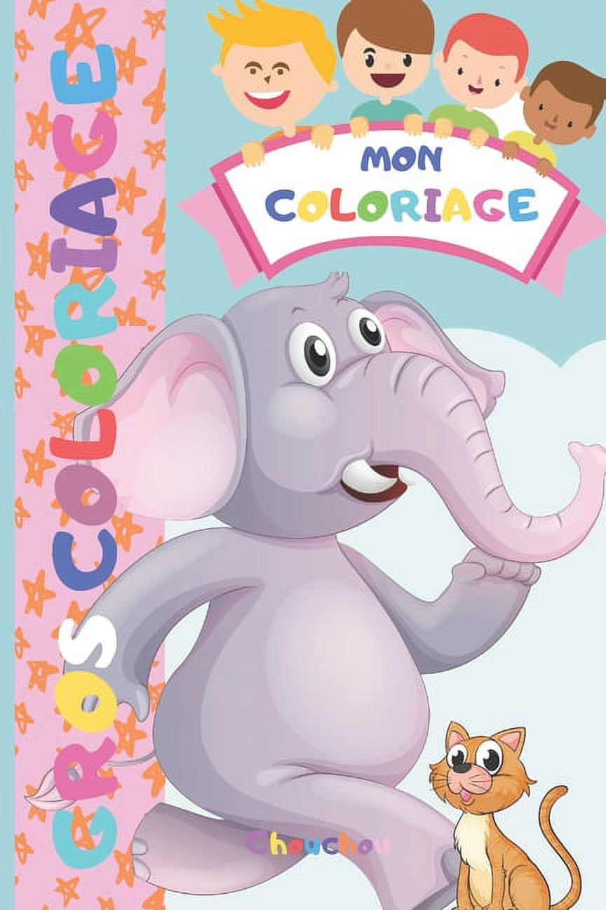 Mon Coloriage : 30 Gros coloriages pour enfant - Dessins ï¿½