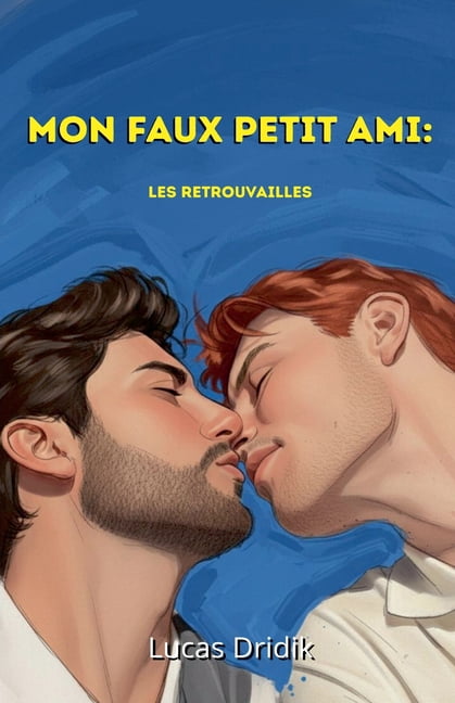 Mon Faux Petit Ami Mon faux petit ami: Les retrouvailles, Book 2, (Paperback)