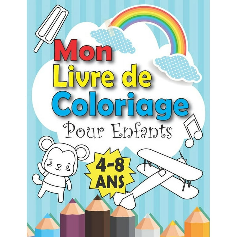 Mon Livre De Coloriage - Pour Enfants 4-8 ans: Cahier de coloriage pour  filles et garçons, Idée d'un cadeau parfait pour les enfants. (Paperback) 