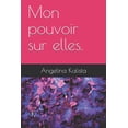 thumbnail image 1 of Mon Pouvoir Sur Elles. (Paperback), 1 of 1
