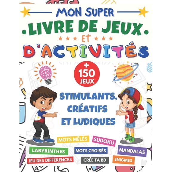 Mon Super livre de Jeux et d'activits: cahier d'activit XXL ds 7 ans + 150 jeux stimulants et ludiques mots, (Paperback)