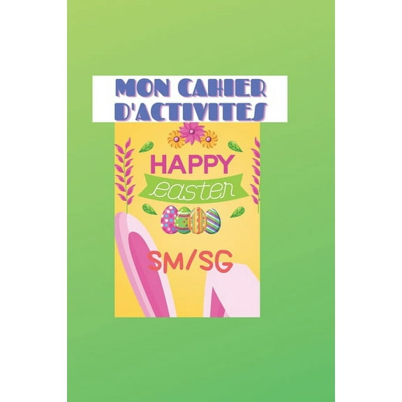 Mon cahier d'activit: Happy Easter SM / Sg (Paperback)