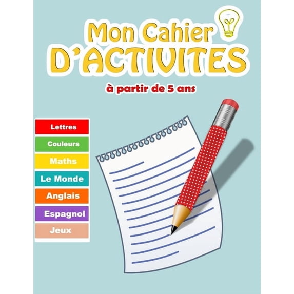 Mon cahier d'activités à partir de 5 ans: 110 pages d'activités ludiques et éducatifs pour apprendre en s'amusant pour e, (Paperback)