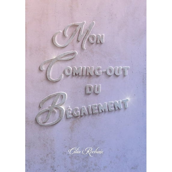 Mon coming-out du Bégaiement, (Paperback)