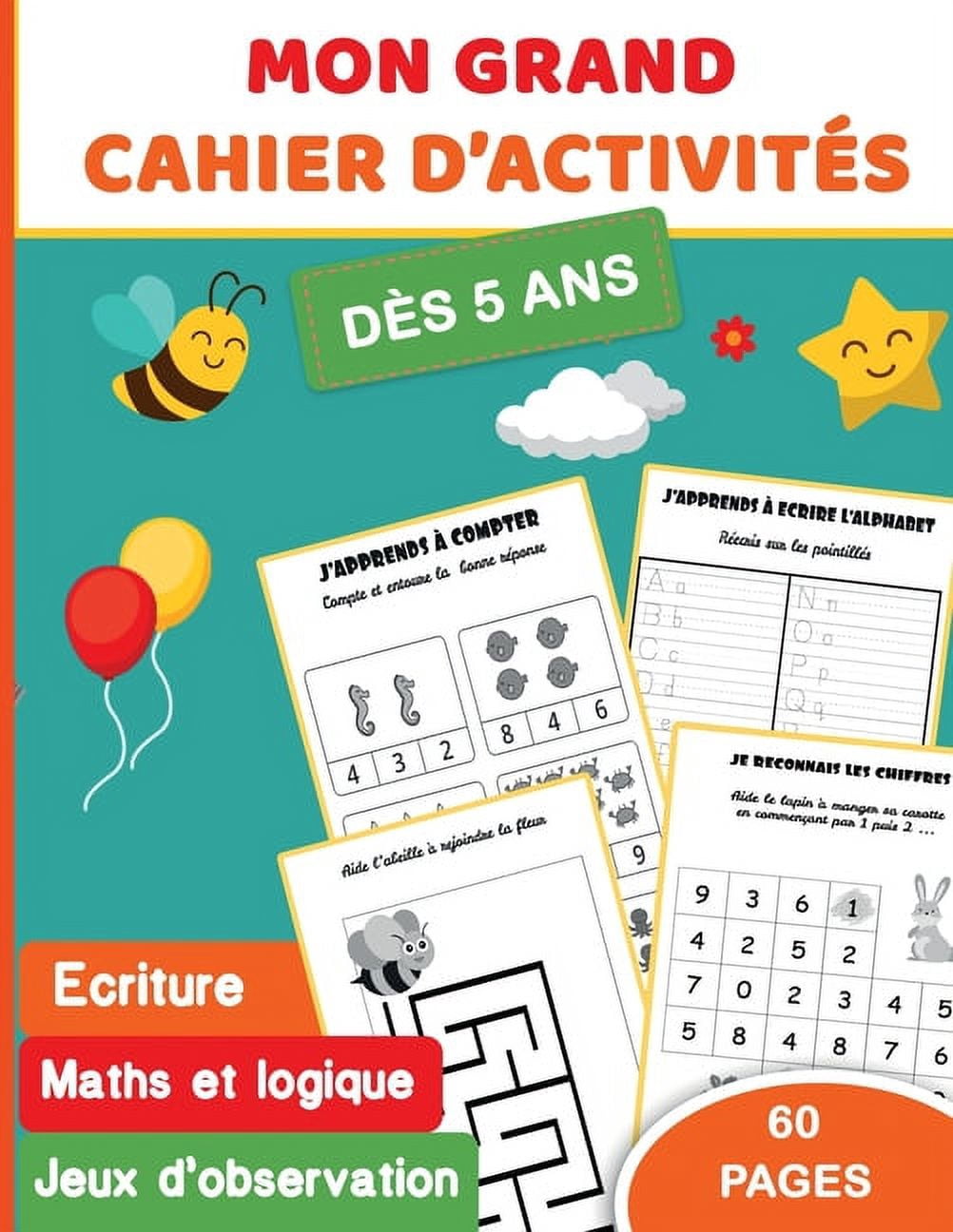 Mon grand cahier d'activitÃ©s dÃ¨s 5 ans: Grand format 60 pages Ecriture - maths et logique - jeux d'observation: - Ecole , (Paperback)