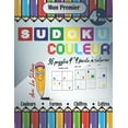 Mon premier Sudoku Couleur 36 Puzzles 4*4 facile à colorier Sudoku