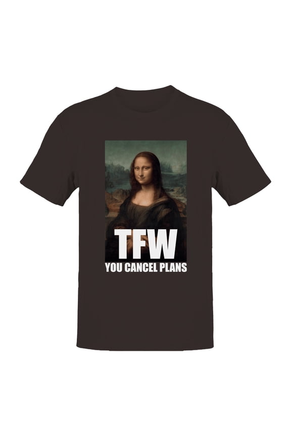Mona Lisa TFW Cancel Plans Men's T-shirt
