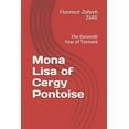 thumbnail image 1 of Mona Lisa of Cergy Pontoise : The Eleventh Year of Torment (Paperback), 1 of 1