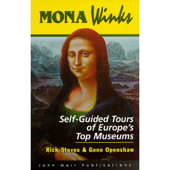 Pre-Owned Mona Winks : Self-Guided Tours of Europe's Top Museums