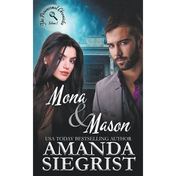 Mona and Mason: The Paranormal Chronicles, Volume 1, (Paperback)