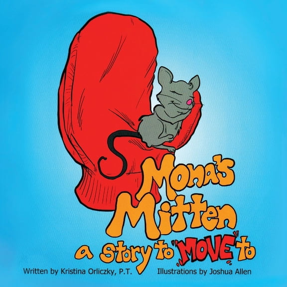 Mona's Mitten: A Story to "MOVE" to, (Paperback)