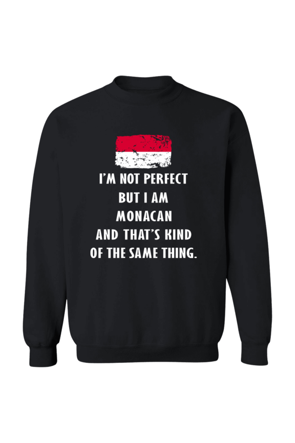 Monaco Im Not Perfect But I Am Monacan Root Monacan Flag Men Women Crewneck Pullover Sweatshirt