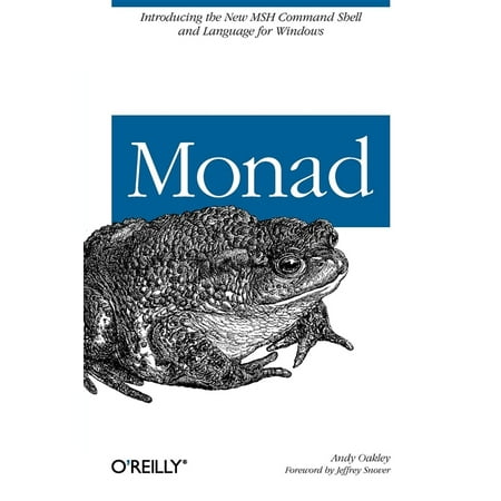 Monad (Aka Powershell): Introducing the Msh Command Shell and Language (Paperback)