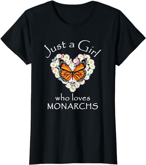 Monarch Butterfly Just A Girl Who Loves Butterflies TShirt - Walmart.com