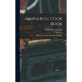 thumbnail image 1 of Monarch Cook Book; Kitchen-tested Recipes for Everyday Use (Hardcover), 1 of 1