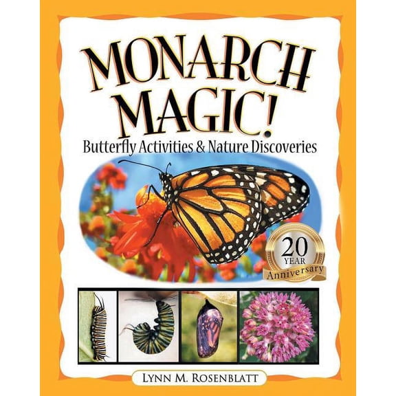 Monarch Magic! Butterfly Activities & Nature Discoveries, (Paperback)