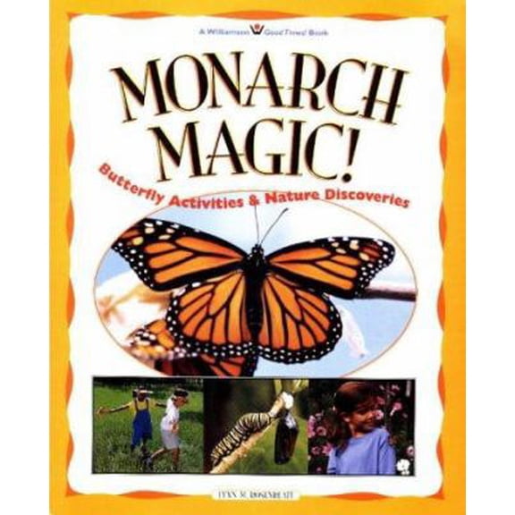Pre-Owned Monarch Magic! Butterfly Activities & Nature Discoveries (Paperback) 1885593236 9781885593238