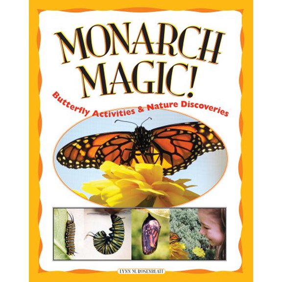 Pre-Owned Monarch Magic! Butterfly Activities & Nature Discoveries (Paperback) 1885593236 9781885593238