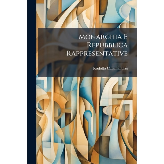 Monarchia E Repubblica Rappresentative (Paperback)