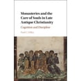 thumbnail image 1 of Monasteries and the Care of Souls in Late Antique Christianity, (Hardcover), 1 of 1