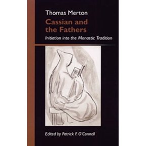 Monastic Wisdom Series: Cassian And The Fathers : Initiation into the Monastic Tradition 1 (Series #1) (Paperback)