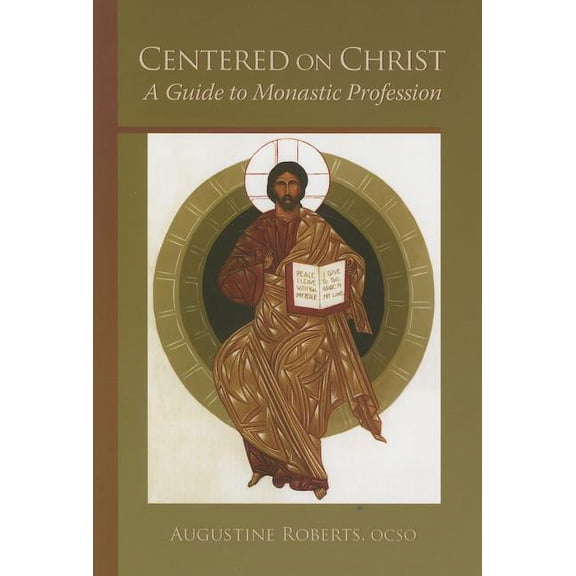 Monastic Wisdom Centered on Christ: A Guide to Monastic Profession Volume 5, Book 5, (Paperback)