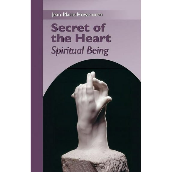Monastic Wisdom Series: Secret of the Heart : Spiritual Being (Series #2) (Paperback)