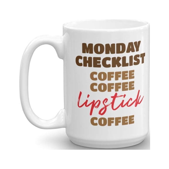 Monday Checklist Coffee & Tea Gift Mug for Cosmetologist and Womens Who Love Liquid, Matte, Red & Pink Lipstick (15oz)