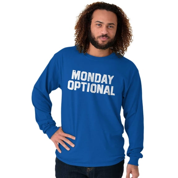 Monday Optional Work Week Weekend Long Sleeve TShirt Men Women Brisco Brands S
