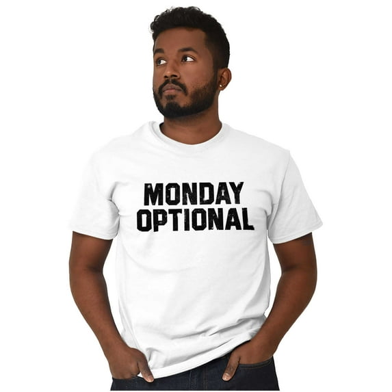Monday Optional Work Week Weekend Men's Graphic T Shirt Tees Brisco Brands M