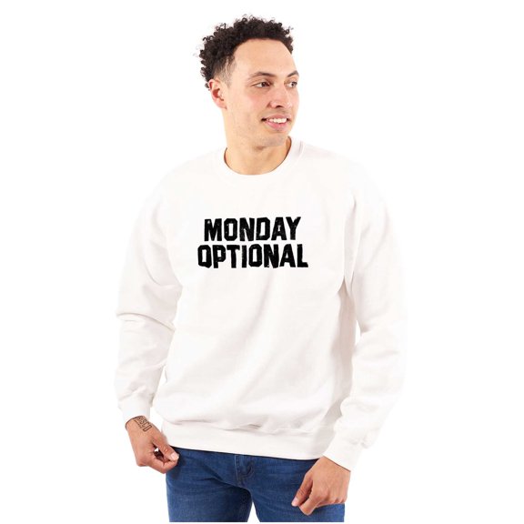 Monday Optional Work Week Weekend Unisex Plus Fleece Graphic Sweatshirt Brisco Brands 2X