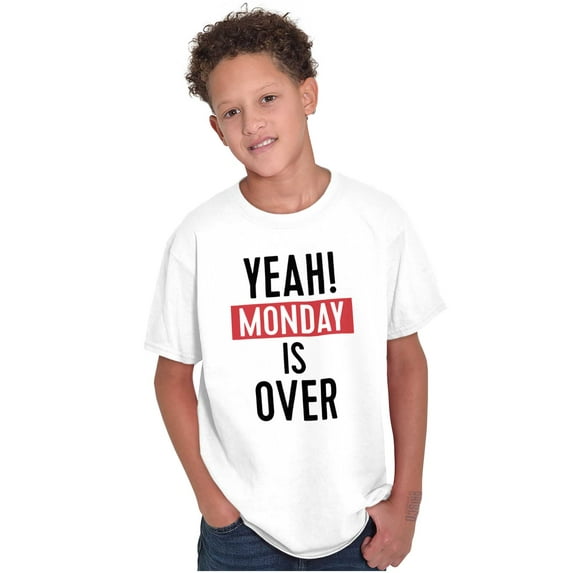 Monday Over Happy Fun Awesome Celebrate Crewneck T Shirts Boy Girl Teen Brisco Brands L