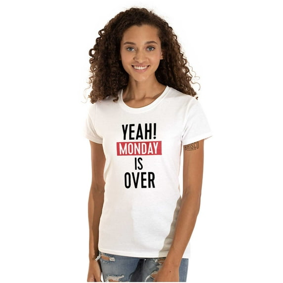 Monday Over Happy Fun Awesome Celebrate Womens Slim Fit Graphic Tee Brisco Brands L