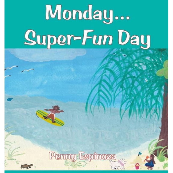 Monday...Super-Fun Day, (Hardcover)