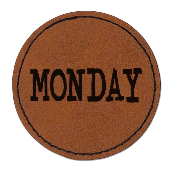 Monday Text 2.5" Faux Leather Round Engraved Iron-On Patch - Brown