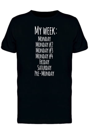 Monday Week T-Shirt Men -Image by Shutterstock, Male Small