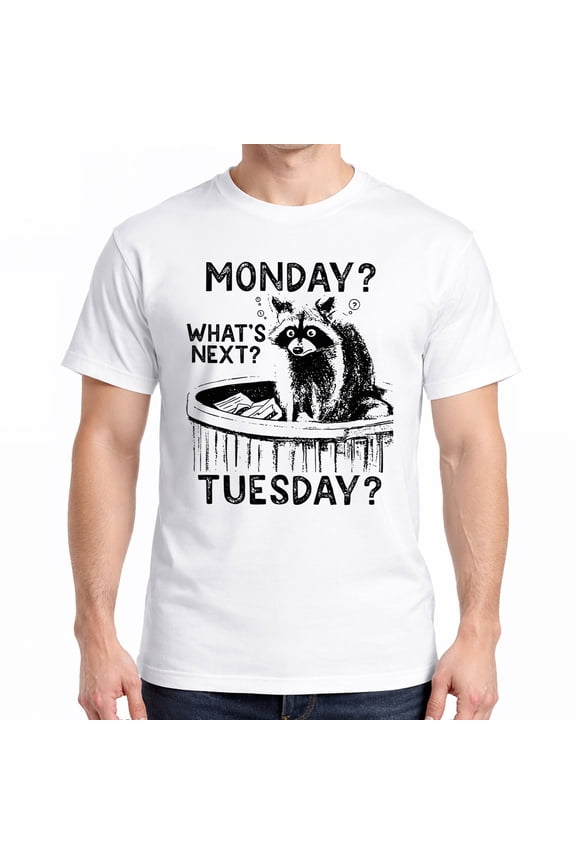 Monday What’s Next Tuesday Raccoon T-Shirt