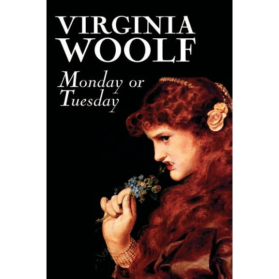 Monday or Tuesday by Virginia Woolf, Fiction, Classics, Literary, Short Stories, (Paperback)