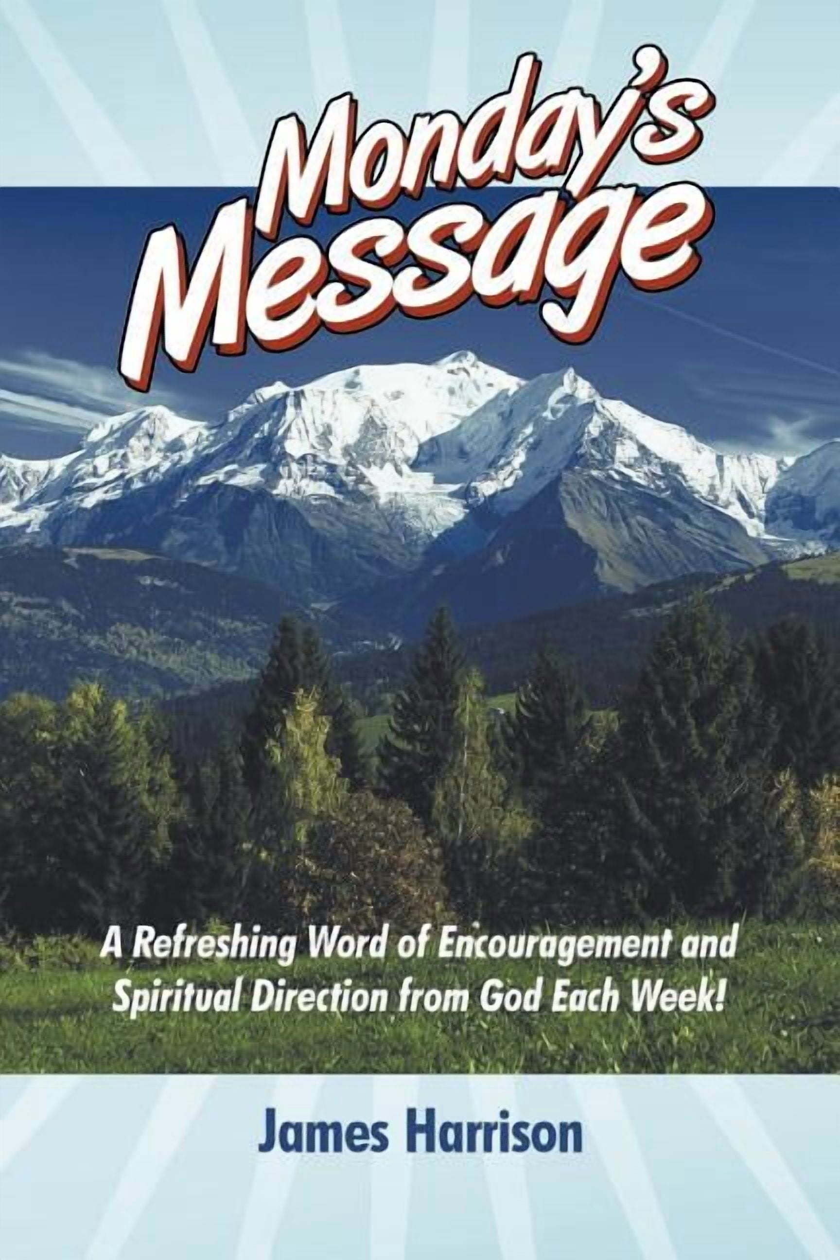 Monday's Message: A Refreshing Word of Encouragement and Spiritual ...