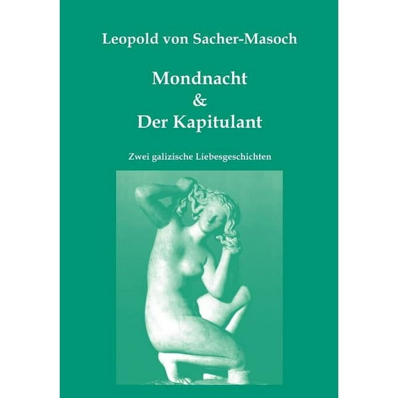 Mondnacht & Der Kapitulant : Zwei galizische Liebesgeschichten (Paperback)