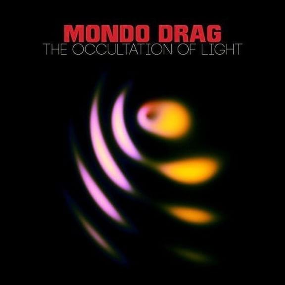 Mondo Drag - Occultation of Light - Rock - Vinyl