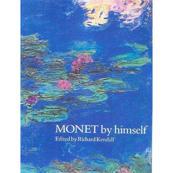 Pre-Owned Monet by Himself (Hardcover) 0316855022 9780316855020
