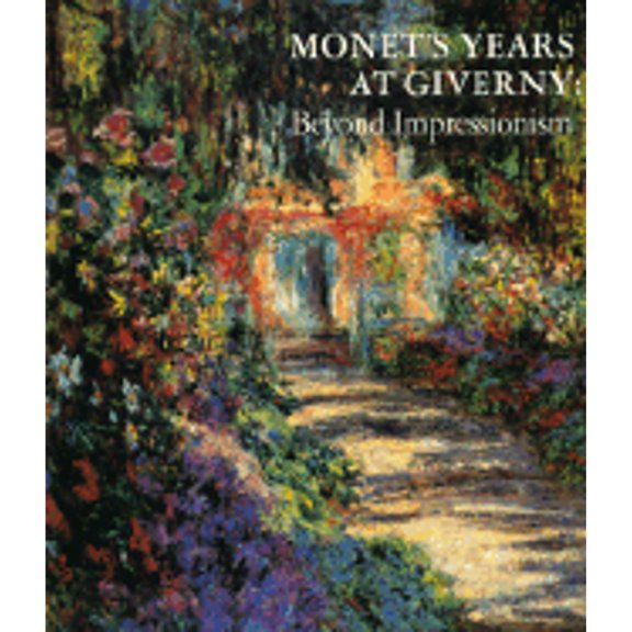 Pre-Owned Monet's Years at Giverny: Beyond Impressionism (Paperback) by Daniel Wildenstein, James N Wood, Charles S Moffet