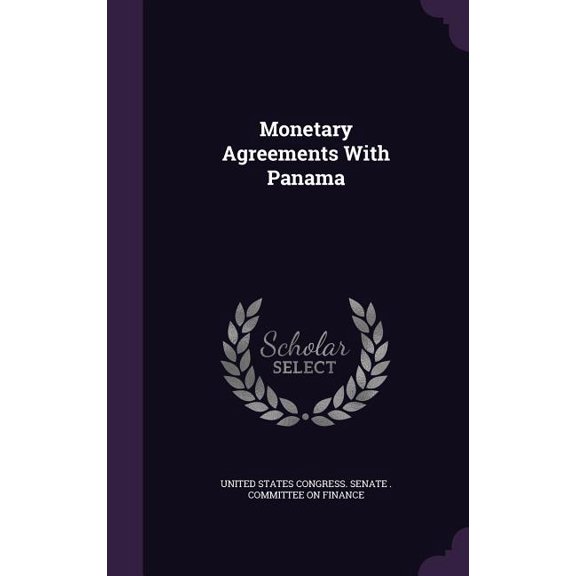 Monetary Agreements With Panama (Hardcover)