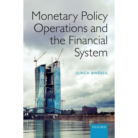 Monetary Policy Operations and the Financial System (Hardcover) by Ulrich Bindseil